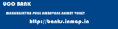 UCO BANK  MAHARASHTRA PUNE AMBAVANE AAMBY VALLEY  banks information 